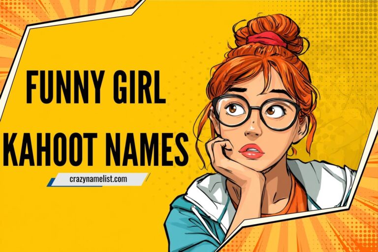 funny girl kahoot names