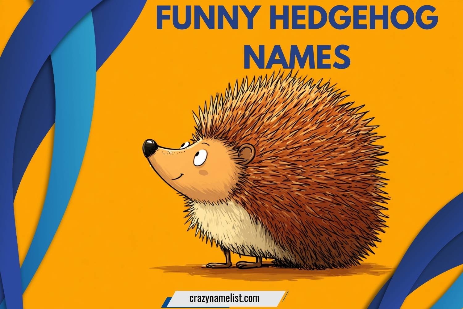 funny hedgehog names