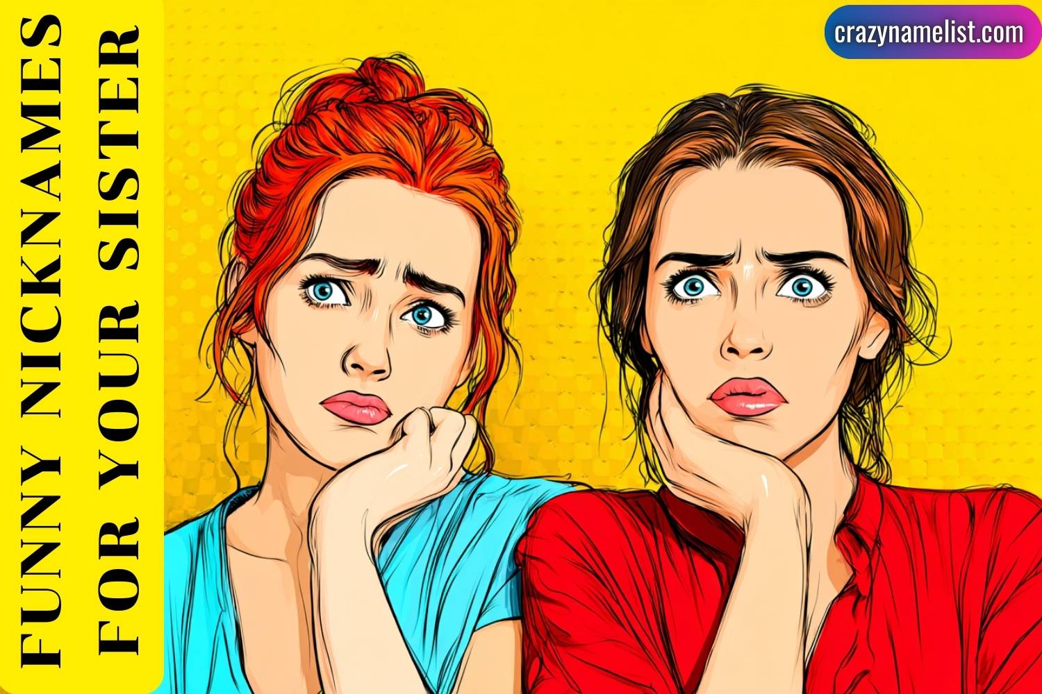 funny nicknames for your sister