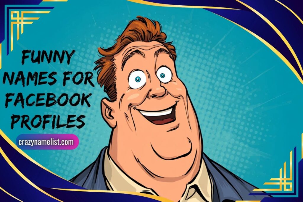 Random Profile Names 422+ Funny Names for Facebook Profiles: Clever, Cool & Hilarious ...