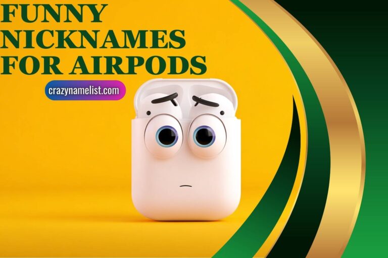 funny nicknames for airpods