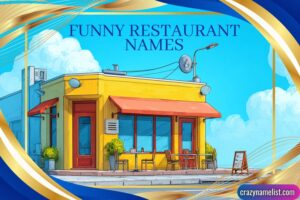 Unique Lunch Names 305+ Funny Restaurant Names: Creative, Catchy & Memorable Restaurant ...