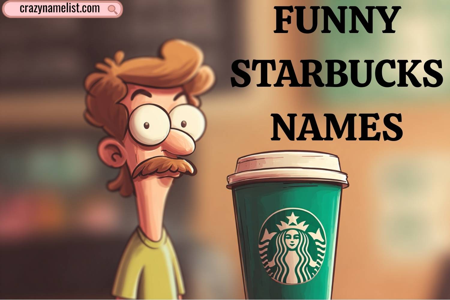 funny starbucks names