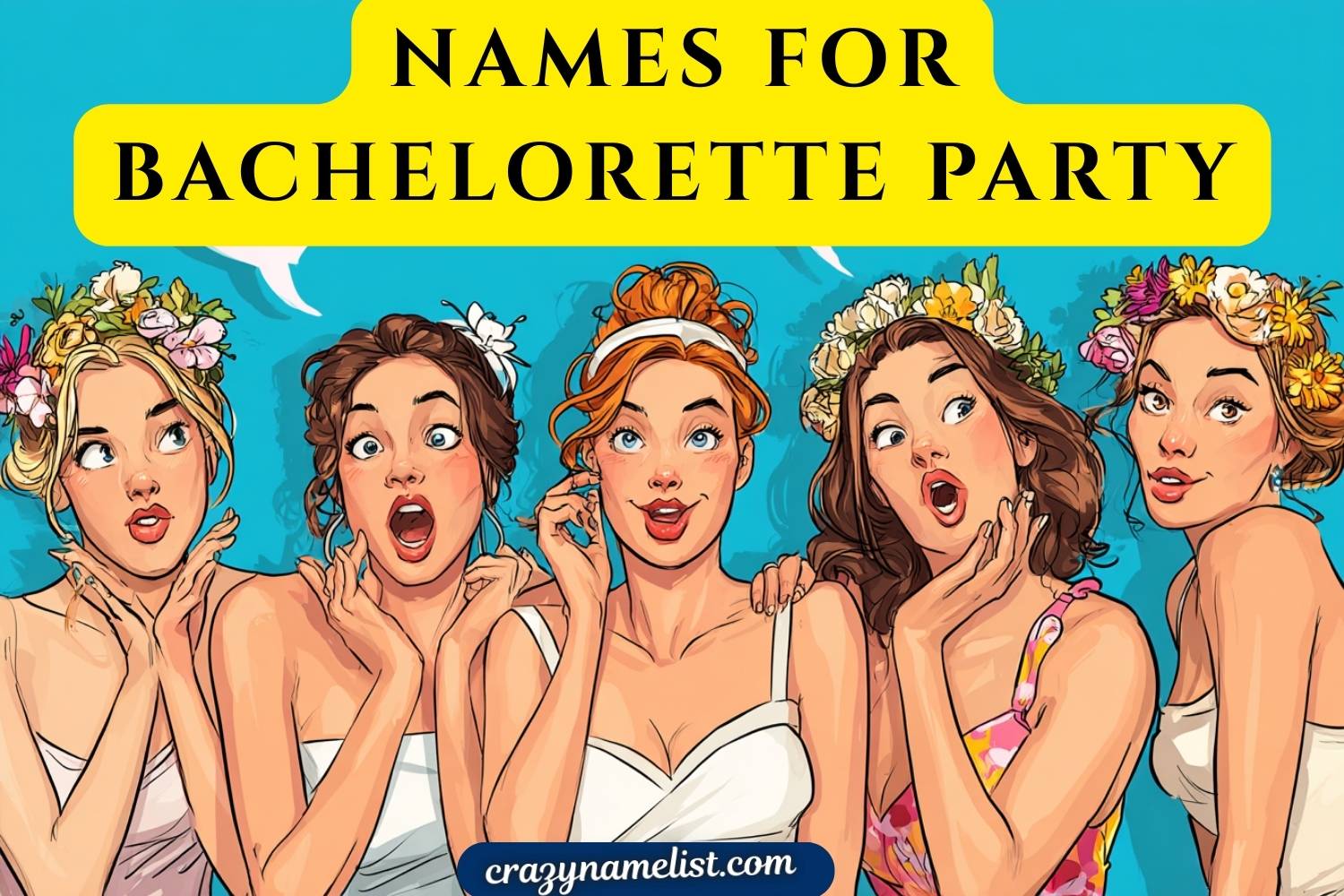 names for bachelorette party