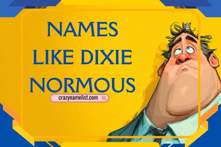 names like dixie normous